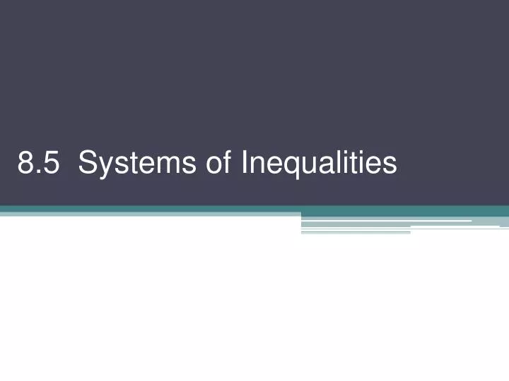 8 5 systems of inequalities