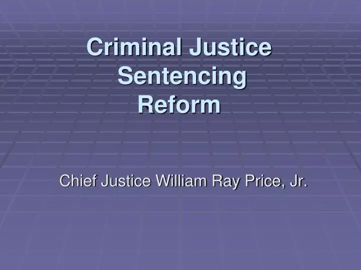 criminal justice sentencing reform