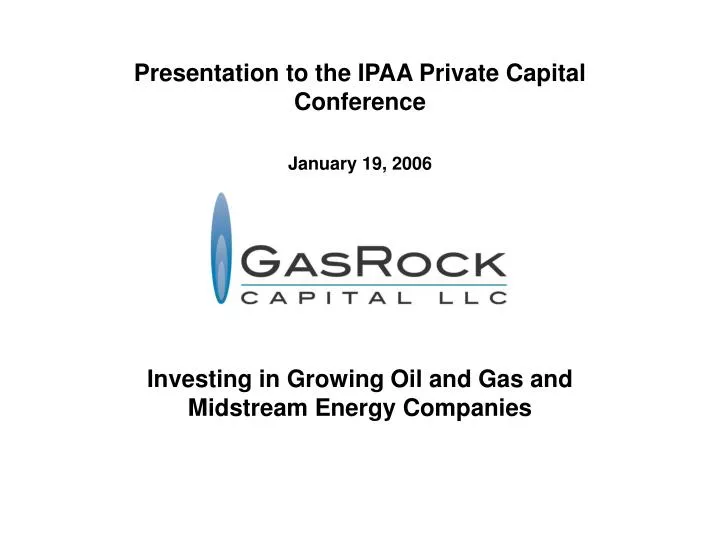 investing in growing oil and gas and midstream energy companies