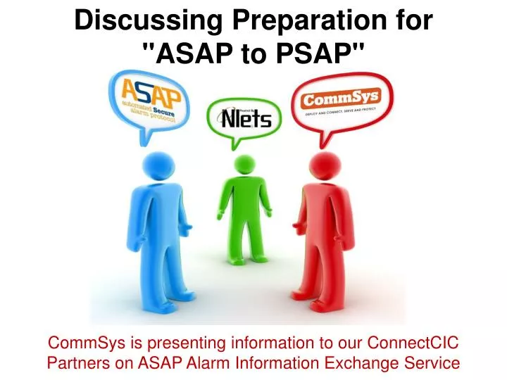 discussing preparation for asap to psap