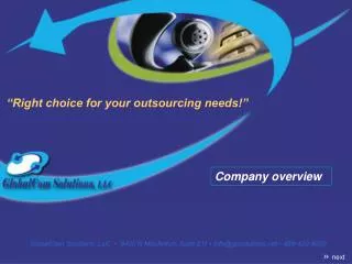 “Right choice for your outsourcing needs!”