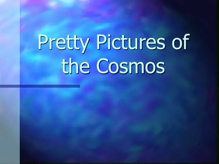pretty pictures of the cosmos