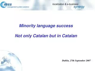 Minority language success Not only Catalan but in Catalan