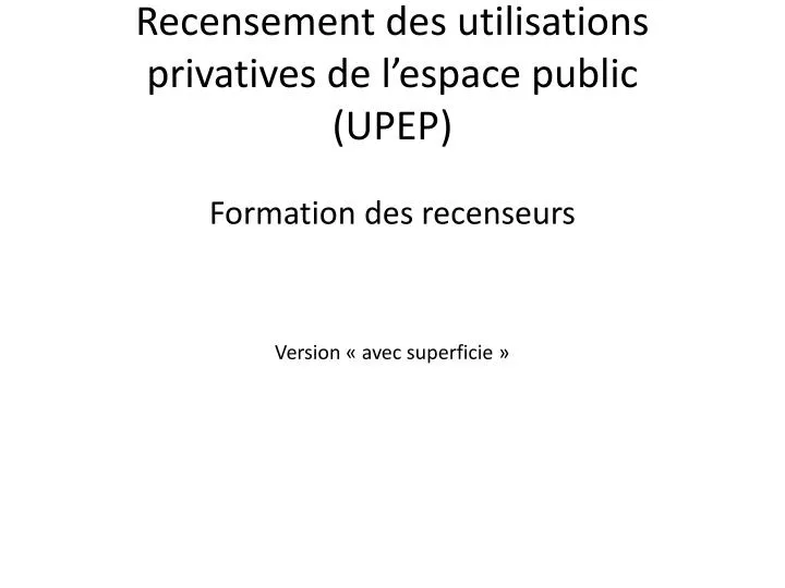 recensement des utilisations privatives de l espace public upep