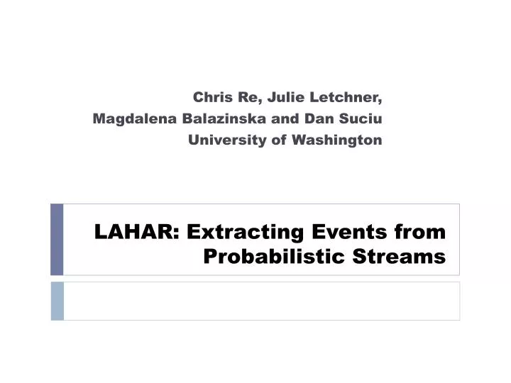 lahar extracting events from probabilistic streams