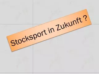 stocksport in zukunft