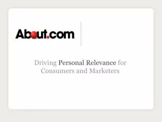 Driving Personal Relevance for Consumers and Marketers