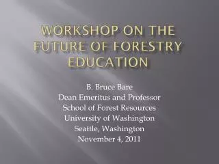 Workshop on the Future of Forestry Education