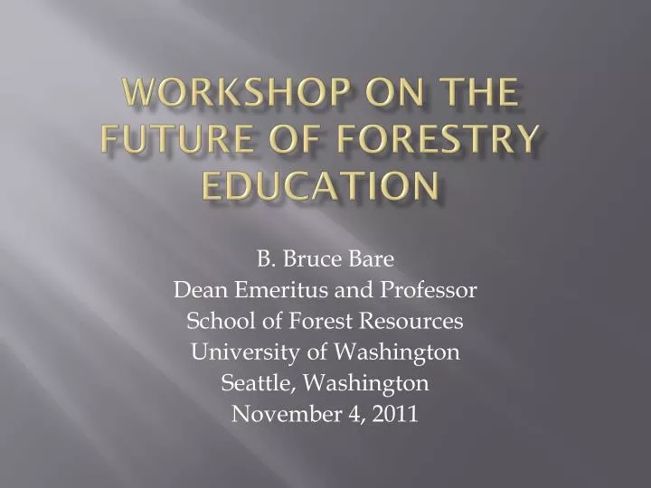 workshop on the future of forestry education