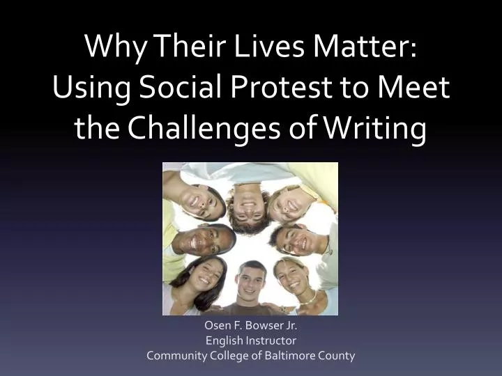 why their lives matter using social protest to meet the challenges of writing