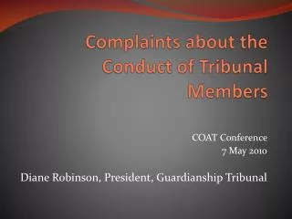 Complaints about the Conduct of Tribunal Members