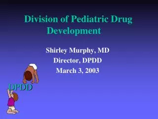 Division of Pediatric Drug Development