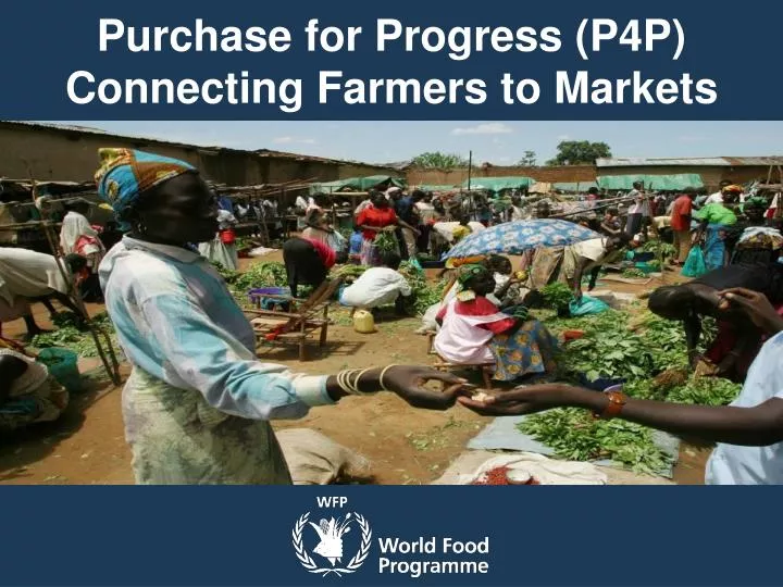 purchase for progress p4p connecting farmers to markets