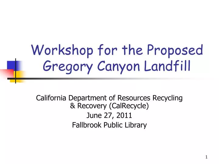 workshop for the proposed gregory canyon landfill