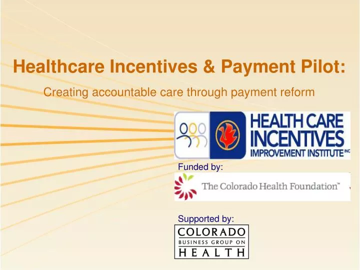 healthcare incentives payment pilot creating accountable care through payment reform