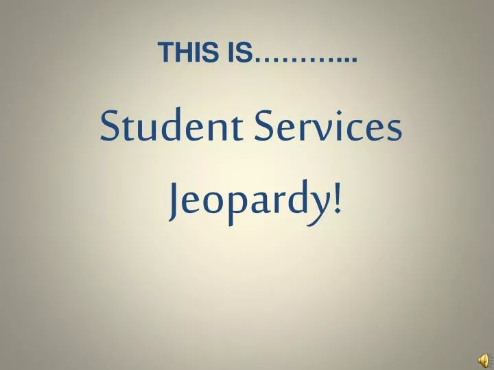 student services jeopardy