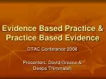 Evidence Based Practice &amp; Practice Based Evidence - slide 1