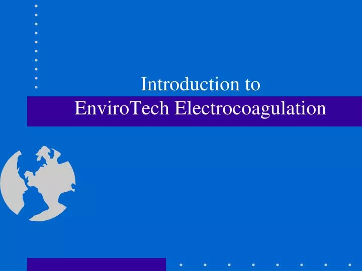 introduction to envirotech electrocoagulation