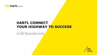 HARTL CONNECT YOUR HIGHWAY TO SUCCESS