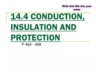 14.4 CONDUCTION, INSULATION AND PROTECTION
