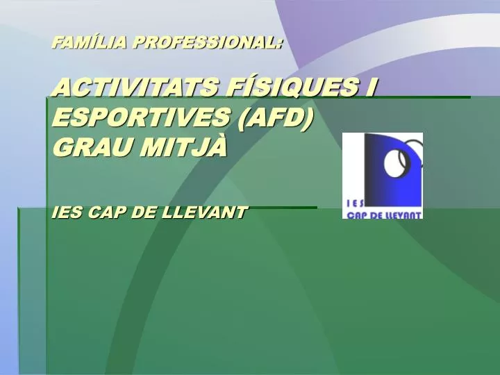 fam lia professional activitats f siques i esportives afd grau mitj ies cap de llevant