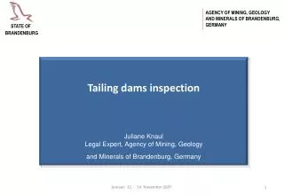 Tailing dams inspection Juliane Knaul Legal Expert, Agency of Mining, Geology