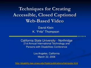 Techniques for Creating Accessible, Closed Captioned Web-Based Video