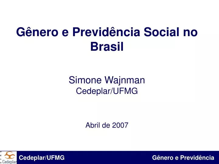 g nero e previd ncia social no brasil simone wajnman cedeplar ufmg abril de 2007