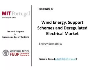 Wind Energy, Support Schemes and Deregulated Electrical Market