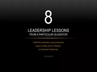 8 leadership lessons from a particular Gladiator