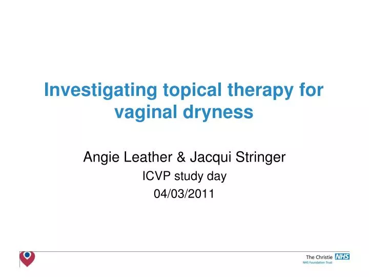 investigating topical therapy for vaginal dryness