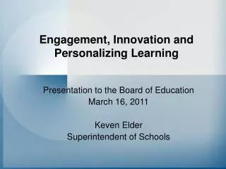Engagement, Innovation and Personalizing Learning