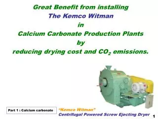 Great Benefit from installing The Kemco Witman in Calcium Carbonate Production Plants by