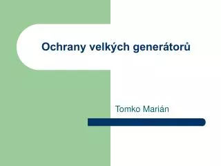 ochrany velk ch gener tor