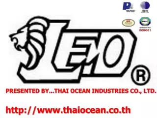 PRESENTED BY...THAI OCEAN INDUSTRIES CO., LTD. thaiocean.co.th