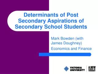 Determinants of Post Secondary Aspirations of Secondary School Students