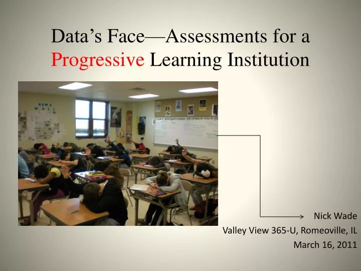 data s face assessments for a progressive learning institution
