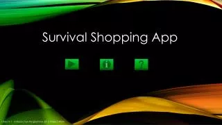 Survival Shopping App