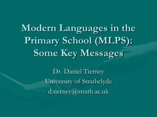 Modern Languages in the Primary School (MLPS): Some Key Messages