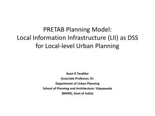 Ayon K Tarafdar Associate Professor, Dr. Department of Urban Planning