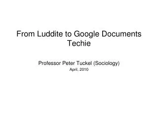 From Luddite to Google Documents Techie