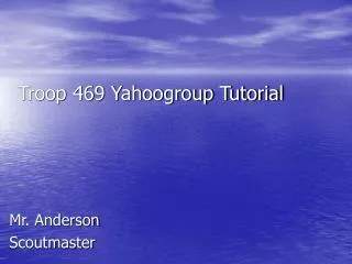 Troop 469 Yahoogroup Tutorial