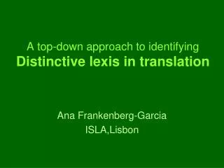 A top-down approach to identifying Distinctive lexis in translation