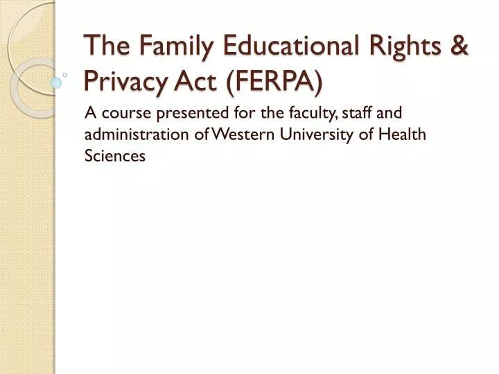 the family educational rights privacy act ferpa