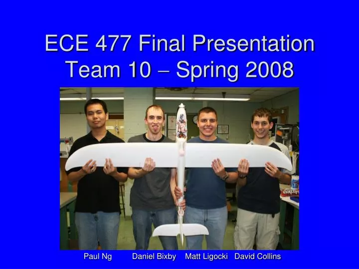 ece 477 final presentation team 10 spring 2008