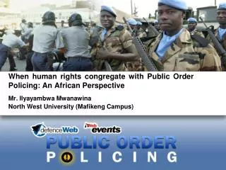 When human rights congregate with Public Order Policing: An African Perspective