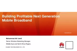 Building Profitable Next Generation Mobile Broadband