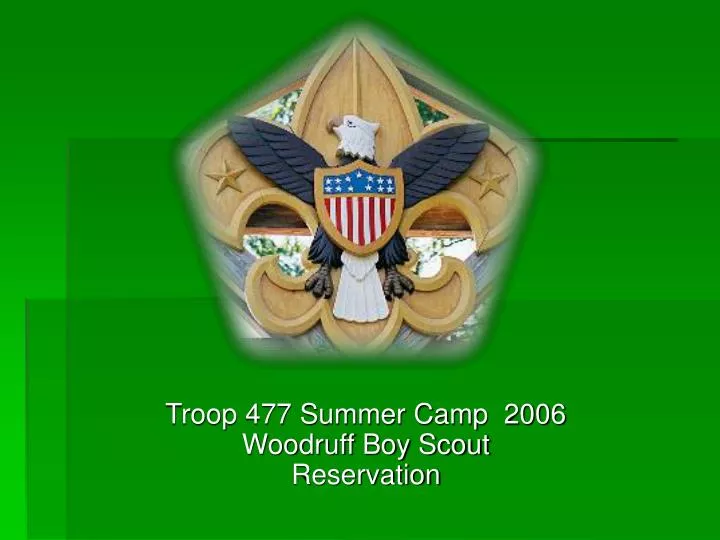 troop 477 summer camp 2006 woodruff boy scout reservation