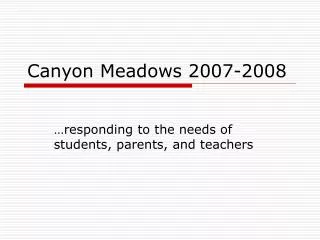 Canyon Meadows 2007-2008