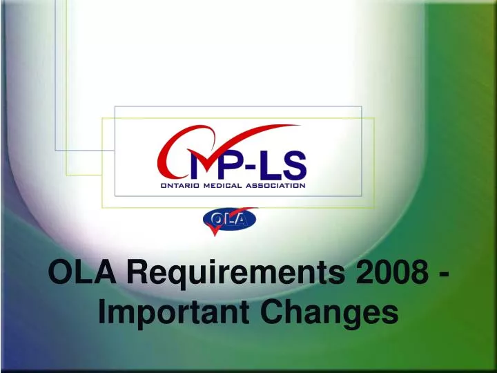 ola requirements 2008 important changes